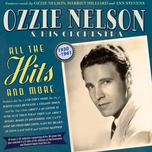 Ozzie Nelson & His Orchestra - All The Hits And More 1930-41 in the group CD / Pop-Rock at Bengans Skivbutik AB (5589060)