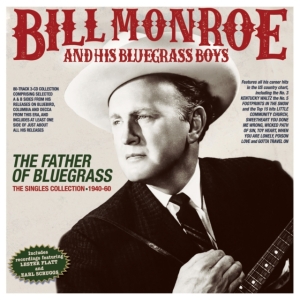 Bill Monroe & His Bluegrass Boys - The Father Of Bluegrass - The Singl in the group CD / Pop-Rock at Bengans Skivbutik AB (5589071)