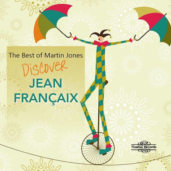 Martin Jones - Discover Jean Francaix in the group CD / Klassiskt at Bengans Skivbutik AB (5589331)