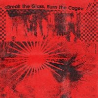 Various Artists - Break The Glass, Burn The Cage (The in the group CD / Pop-Rock at Bengans Skivbutik AB (5589708)