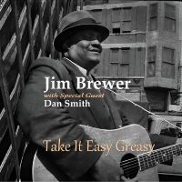 Jim Brewer & Dan Smith - Take It Easy Greasy in the group CD / Blues at Bengans Skivbutik AB (5590059)