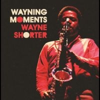 Wayne Shorter - Wayning Moments in the group VINYL / Jazz at Bengans Skivbutik AB (5590146)