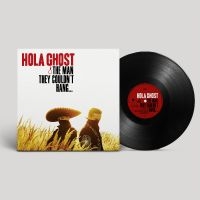 Hola Ghost - The Man They Couldn't Hang... in the group VINYL / Pop-Rock at Bengans Skivbutik AB (5590156)