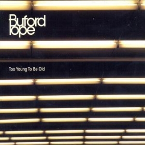 Buford Pope - Too Young To Be Old in the group OUR PICKS / Stocksale / CD Sale / CD Country - OLD 2 at Bengans Skivbutik AB (559021)