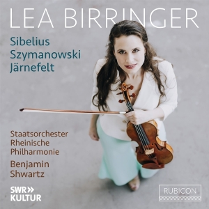 Lea Birringer & Staatsorchester Rheinische Philharmonie & Benjamin Shwartz - Sibelius/Szymanowski/Jarnefelt: Violin Concerto Op. 47/Violin Concerto Op. 61//Berceuse in the group OTHER / Övrigt /  at Bengans Skivbutik AB (5590333)