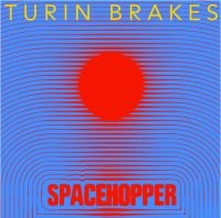 Turin Brakes - Spacehopper in the group CD / Pop-Rock at Bengans Skivbutik AB (5590367)