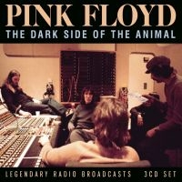 Pink Floyd - Dark Side Of The Animal The (3 Cd) in the group CD / Pop-Rock at Bengans Skivbutik AB (5590383)
