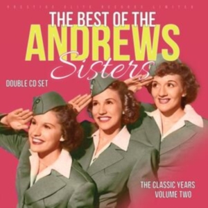 Andrews Sisters - Classic Years Vol.2 The Best Of The in the group OTHER / Övrigt /  at Bengans Skivbutik AB (5590534)