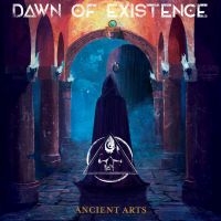 Dawn Of Existence - Ancient Arts (Digipack) in the group CD / Hårdrock at Bengans Skivbutik AB (5590668)