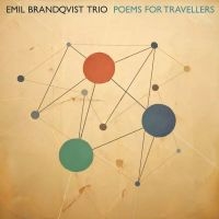 Brandqvist Emil Trio - Poems For Travellers in the group CD / Jazz at Bengans Skivbutik AB (5590700)