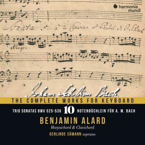 Benjamin Alard & Gerlinde Sämann - J.S. Bach: The Complete Works For Keyboard V.10 (Trio Sonatas/Notenbüchlein) in the group OTHER / Övrigt /  at Bengans Skivbutik AB (5590776)