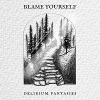 Blame Yourself - Delirium Fantasies in the group CD / Pop-Rock at Bengans Skivbutik AB (5590889)