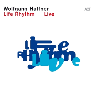 Wolfgang Haffner - Life Rhythm Live in the group CD / Jazz at Bengans Skivbutik AB (5591109)