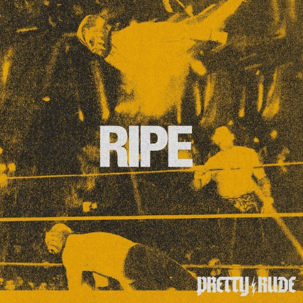 Pretty Rude - Ripe in the group VINYL / Bestsellers at Bengans Skivbutik AB (5591130)