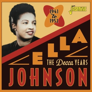Ella Johnson - The Decca Years, 1941-1952 in the group CD / Pop-Rock,RnB-Soul at Bengans Skivbutik AB (5591241)