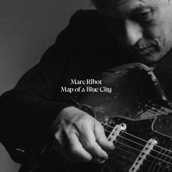 Ribot Marc - Map Of A Blue City in the group CD / Pop-Rock at Bengans Skivbutik AB (5591247)