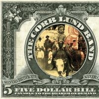 Lund Corb - Five Dollar Bill in the group OUR PICKS / Friday Releases / 2025-08-01 at Bengans Skivbutik AB (5591348)