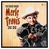 Merle Travis - The Picking Pioneer: 1946-49 in the group VINYL / Upcoming releases at Bengans Skivbutik AB (5591363)