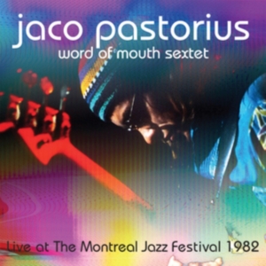 Jaco Pastorius & His Word Of Mouth - Live At The Montreal Jazz Festival, in the group OTHER / Övrigt /  at Bengans Skivbutik AB (5591377)
