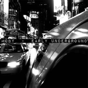 Moby - Early Underground in the group VINYL / Elektroniskt,Pop-Rock at Bengans Skivbutik AB (5591384)