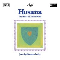 Quebbeman-Turley Jesse - Hosana: The Messe De Nostre Dame in the group CD / Pop-Rock at Bengans Skivbutik AB (5591424)
