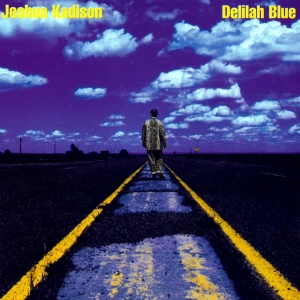 Kadison Joshua - Delilah Blue in the group CD / Pop-Rock at Bengans Skivbutik AB (559165)