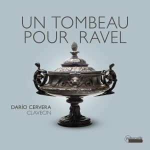 Dario Cervera - Un Tombeau Pour Ravel - Works For H in the group CD / New releases at Bengans Skivbutik AB (5591862)