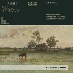 Jozef De Beenhouwer & Liesbeth Devos & Werner Van Mechelen - Flemish Music Heritage: Gustave Huberti - Art Songs in the group OTHER / Övrigt / at Bengans Skivbutik AB (5591976)