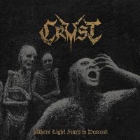 Crust - Where Light Fears To Descend (Vinyl in the group OUR PICKS / Friday Releases / 2025-10-17 at Bengans Skivbutik AB (5592034)