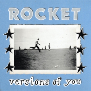 Rocket - Versions Of You in the group CD / Pop-Rock at Bengans Skivbutik AB (5592154)