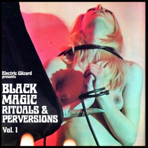 Electric Wizard - Black Magic Rituals And Perversions in the group VINYL / Hårdrock at Bengans Skivbutik AB (5592182)