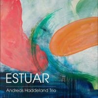 Andreas Haddeland Trio - Estuar in the group CD / Jazz at Bengans Skivbutik AB (5592190)