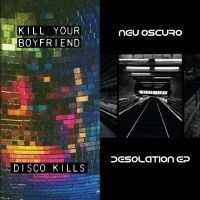 Kill Your Boyfriend + Neu Oscuro - Disco Kills Ep + Desolation Ep in the group VINYL / Pop-Rock at Bengans Skivbutik AB (5592386)