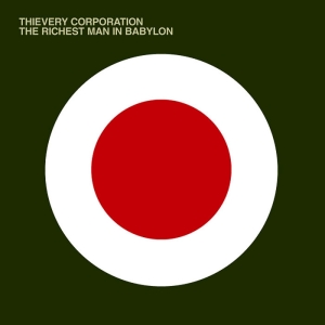 Thievery Corporation - The Richest Man In Babylon in the group CD / Pop-Rock at Bengans Skivbutik AB (5592701)