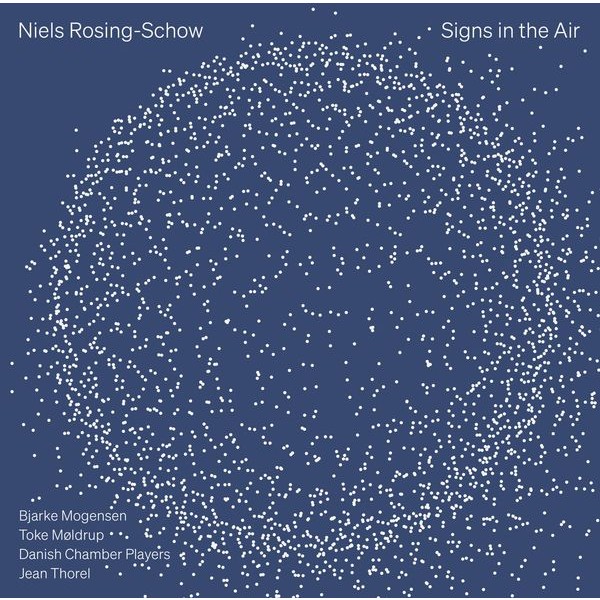 Niels Rosing-Schow - Signs In The Air in the group CD / Klassiskt at Bengans Skivbutik AB (5593211)