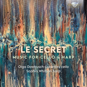 Olga Dowbusch-Lubotsky Sophia Whit - Le Secret - Music For Cello & Harp in the group CD / New releases at Bengans Skivbutik AB (5593268)
