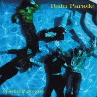 Rain Parade - Crashing Dream Revisited (Deluxe) in the group CD / Pop-Rock at Bengans Skivbutik AB (5593862)