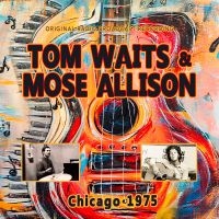 Waits Tom - Chicago 1975 in the group CD / Jazz at Bengans Skivbutik AB (5594270)