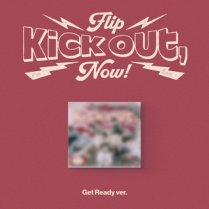 Kickflip - Kick Out, Flip Now (Get Ready Ver.) in the group Minishops / K-Pop Minishops / KickFlip at Bengans Skivbutik AB (5594316)
