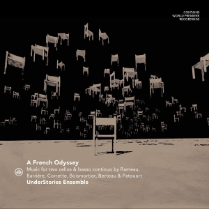 Understories Ensemble - A French Odyssey - Music For Two Cellos By Rameau, Barriere, Corrette, Boismortier, Berteau & Patoua in the group OTHER / Övrigt /  at Bengans Skivbutik AB (5594339)