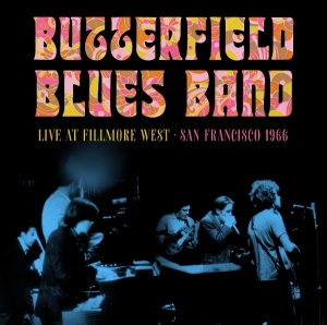 The Butterfield Blues Band - Fillmore West, San Francisco, 1966 in the group OTHER / Övrigt /  at Bengans Skivbutik AB (5594370)