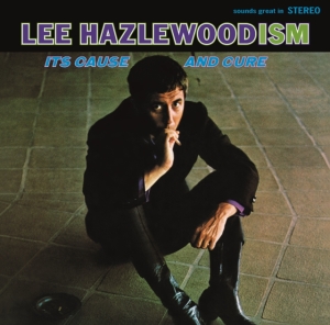 Lee Hazlewood - Lee Hazlewoodism - It's Cause And Cure in the group OTHER / Övrigt /  at Bengans Skivbutik AB (5594418)