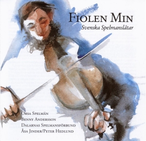 Orsa Spelmän Med Benny Andersson - Fiolen Min - Svenska Spelmanslåtar in the group CD / Pop-Rock,World Music at Bengans Skivbutik AB (559810)