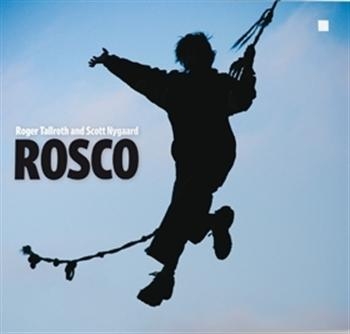 Tallroth Roger And Scott Nygaard - Rosco in the group CD / Bestsellers at Bengans Skivbutik AB (560002)