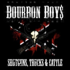 Bourbon Boys - Shotguns, Trucks & Cattle in the group CD / Pop-Rock,Svensk Musik at Bengans Skivbutik AB (560103)