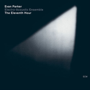 Evan Parker Electro-Acoustic Ensemb - The Eleventh Hour in the group CD / Jazz at Bengans Skivbutik AB (560657)