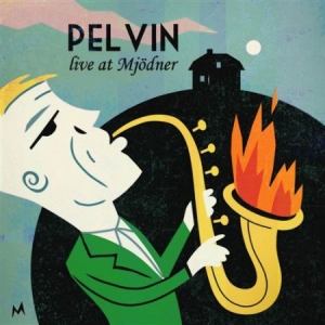 Pelvin - Live At Mjödner in the group Externt_Lager /  at Bengans Skivbutik AB (561165)