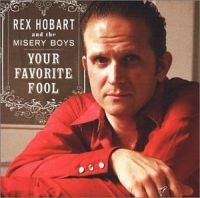 Hobart Rex & Misery Boys - Your Favorite Fool in the group CD / Country,Pop-Rock at Bengans Skivbutik AB (561196)