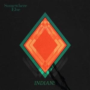 Indians - Somewhere Else in the group CD / Pop at Bengans Skivbutik AB (561266)