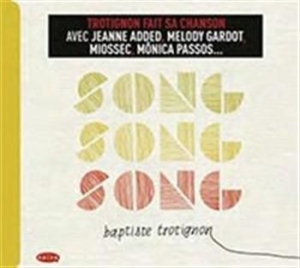 Trotignon Baptiste - Song Song Song in the group Externt_Lager /  at Bengans Skivbutik AB (561375)